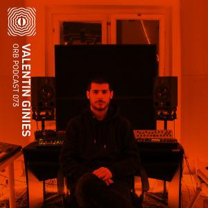 Orb Podcast - Valentin Ginies - Orb Mag