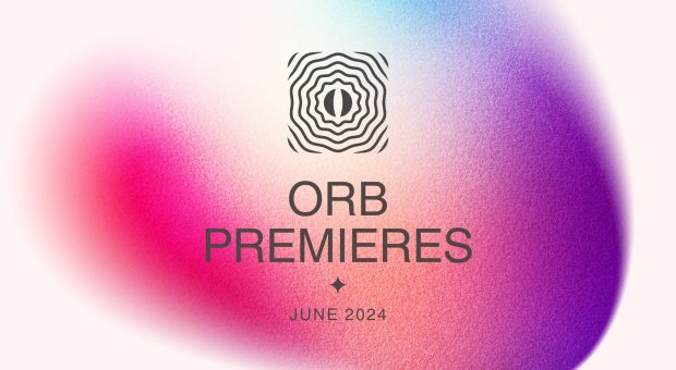 Orb Premieres: June 2024