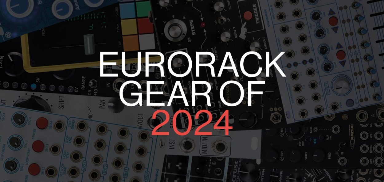 Eurorack Gear of 2024